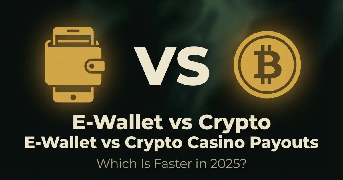 Fastest Payout Casino: E-Wallet vs Crypto