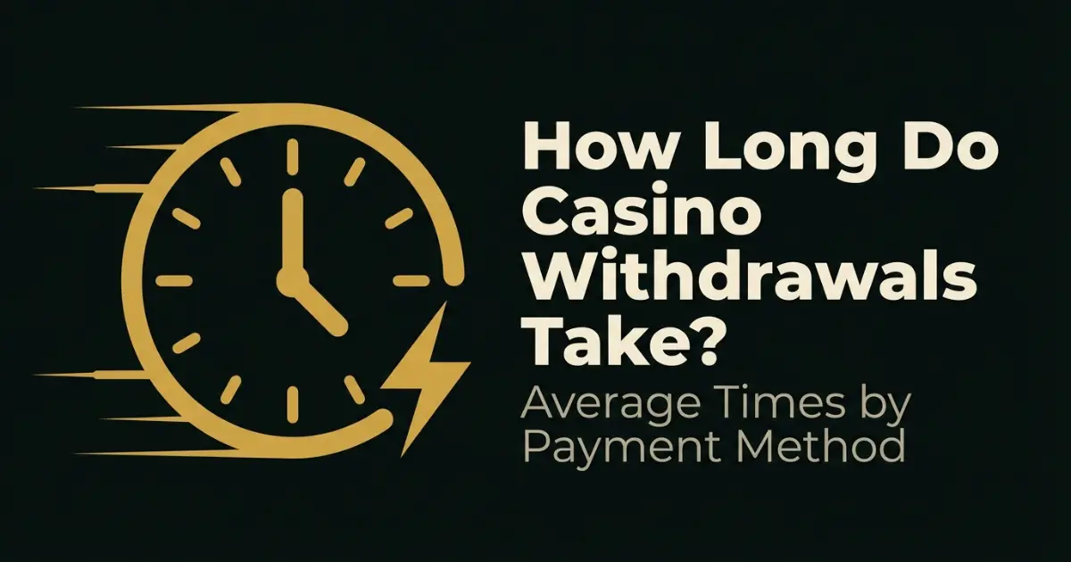 How Long Do Casino Withdrawals Take?