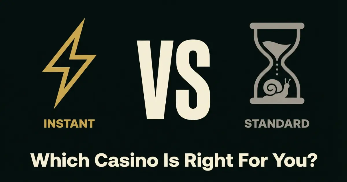 Instant Payout vs Standard Withdrawal Casino