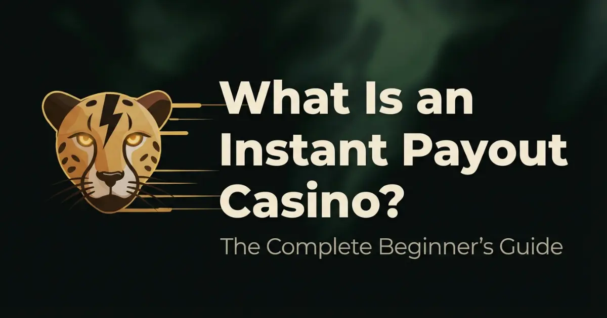 What Is an Instant Payout Casino?